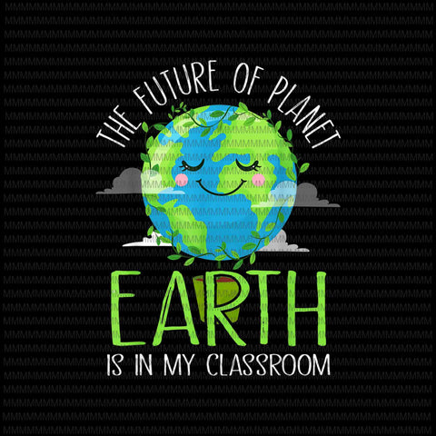 Earth Day Teachers 2021 Classroom Funny Design, Happy Earth Day 2021 Vector, Earth Day design