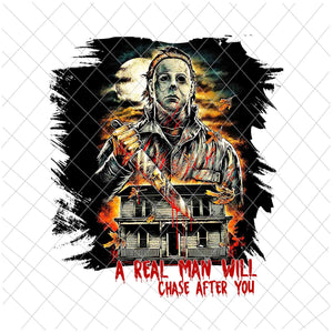 A Real Man Will Chase After You Png, Halloween Michael Myers Png, Funn ...