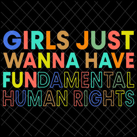 Girls Just Wanna Have Fundamental Human Rights Svg, Pro Roe 1973 Svg, Prochoice Svg, Stars Stripes Reproductive Rights Svg, Women's Rights Feminism Protect Svg