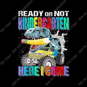 Kindergarten Here i come png, I'm ready to Crush Kindergarten Dinosaur, Back To School T-rex, back to school vector, Dinousar Kindergarten, I'm Ready To Crush Kindergarten Dinosaur Back To School