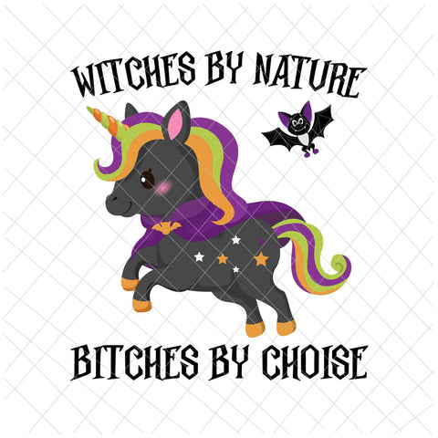 Witches By Nature Bitches By Choise Png, Unicor Witch Png, Unicor Halloween Png, Halloween Quote Png