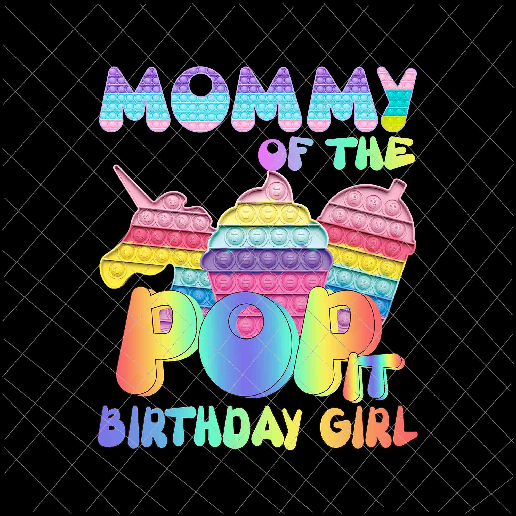 Pop It Mom of the Birthday Girl Png,  Pop it  Family Birthday Png, Pop it Mommy, Pop it Birthaday Png, Pop it Vector