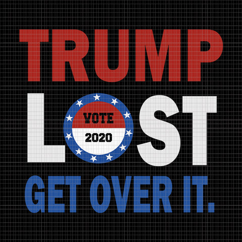 Trump Lost Get Over It SVG, Trump Lost Get Over It, Trump Lost Get Over It png, Trump Lost Get Over It design tshirt, Trump svg, Trump vector, biden svg, biden vector, eps, dxf, png file