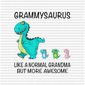 Grammysaurus like a normal grandma but more awesome, png, vector, Grammysaurus vector, Grandma saurus, funny Mother's Day.