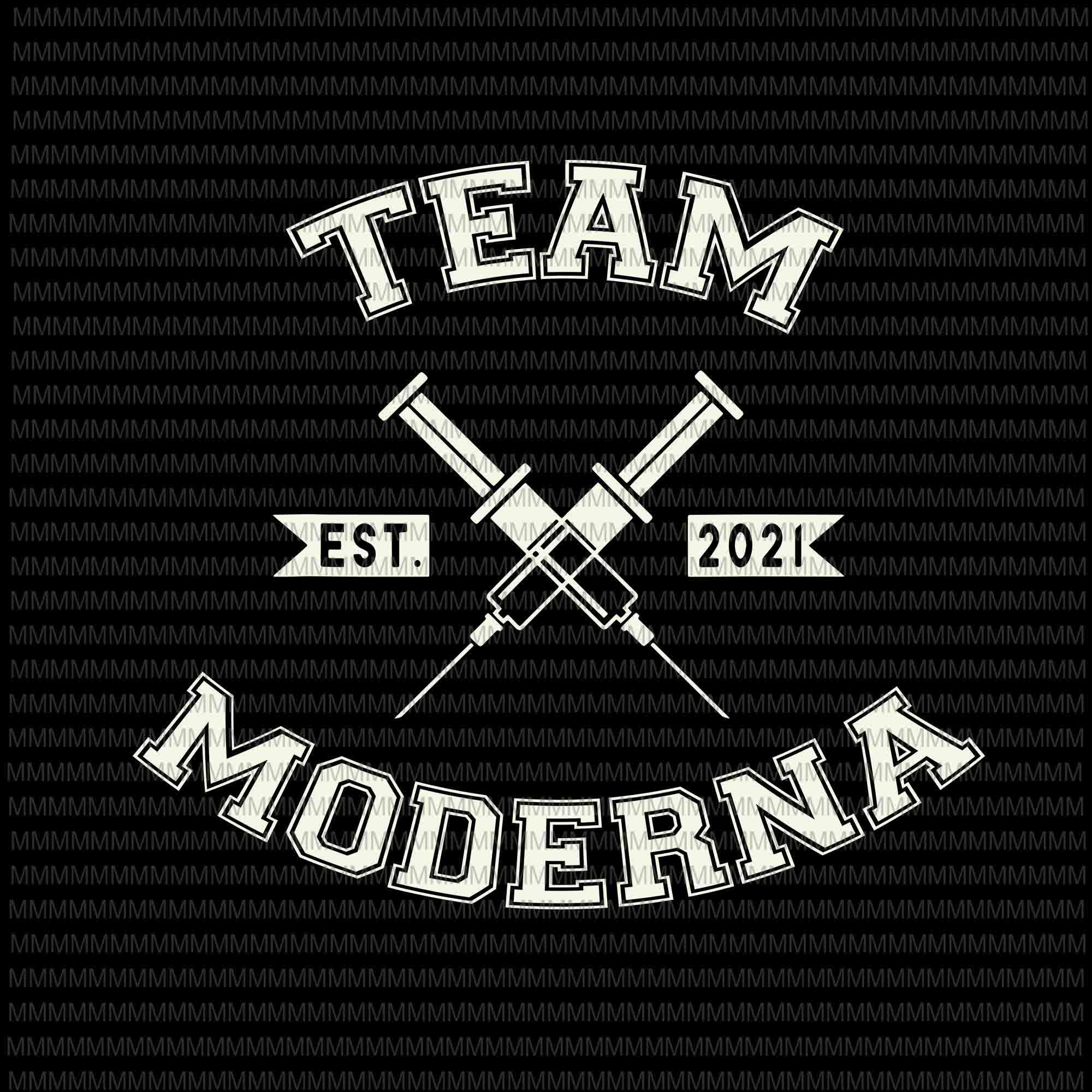 Team Moderna Svg, Moderna 2021 Svg, Moderna Team Vaccinated Svg, png, dxf, eps