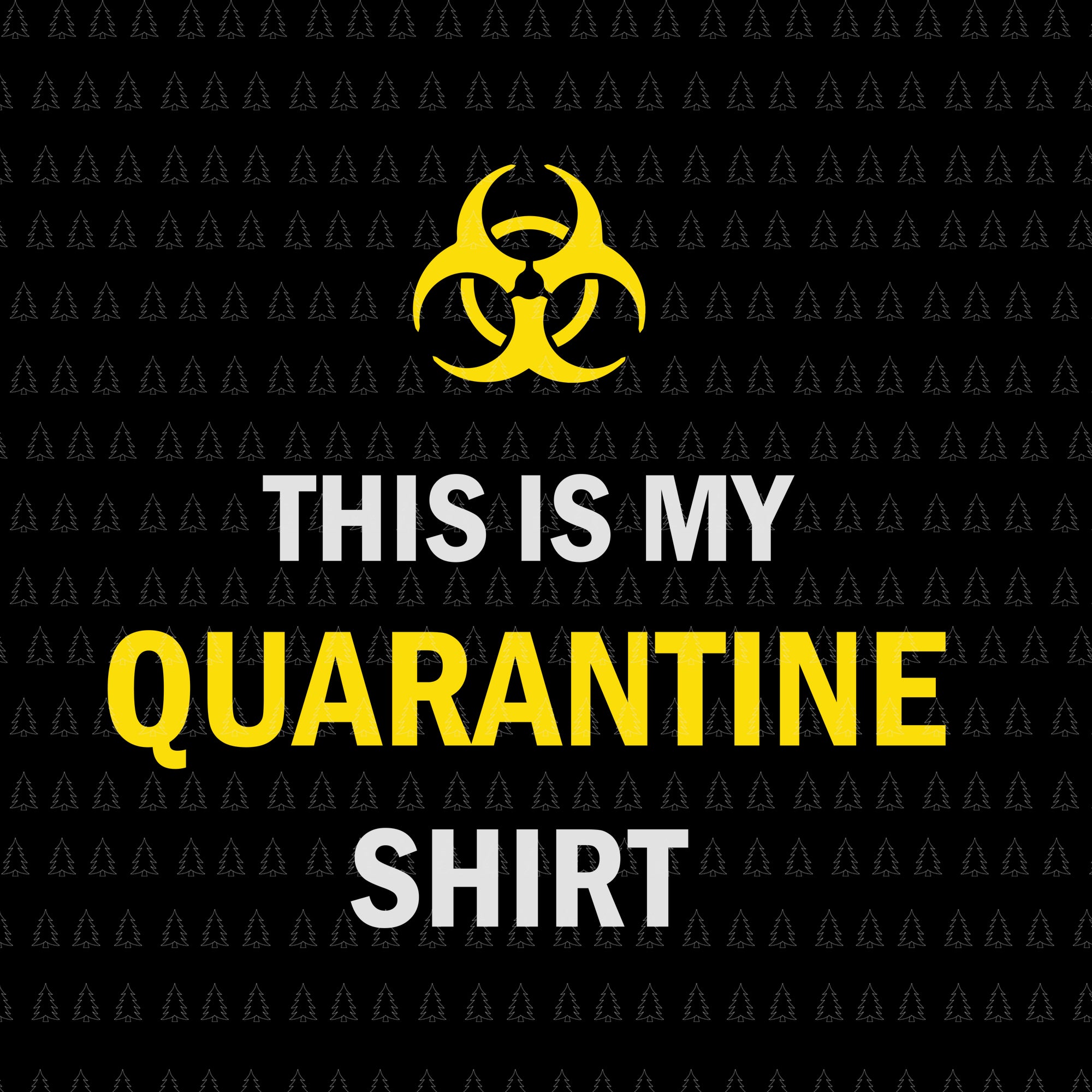 This is my quarantine shirt svg, this is my quarantine shirt , this is my quarantine shirt png, this is my quarantine shirt virus awareness flu