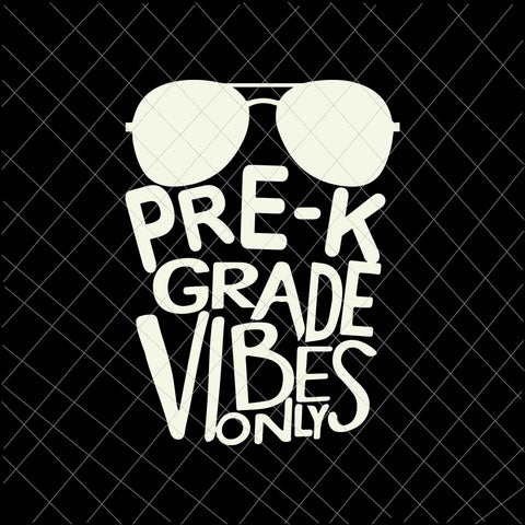 Pre-K Grade Vides Only Svg,  Studen Quote Svg, Back To School Svg, Pre-K Quote Svg