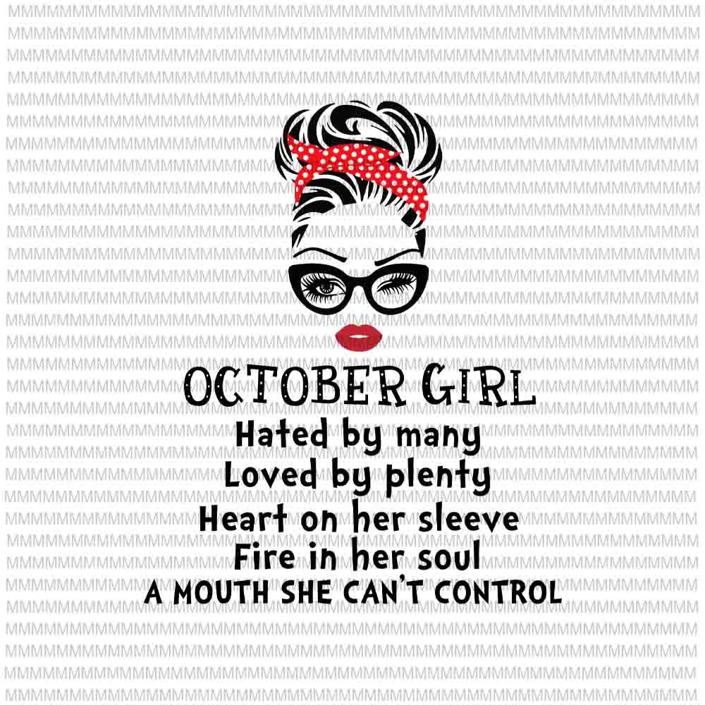 October girl svg, Hated by many, Loved by plenty, face eys svg, winked eye svg, Girl October birthday svg, October birthday vector
