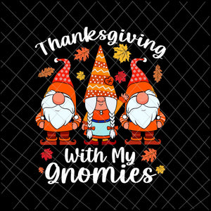 Thanksgiving With My Gnomies Svg, Thanksgiving Gnomies Svg, Thanksgiving Gnomes Svg, Autumn Gnomes