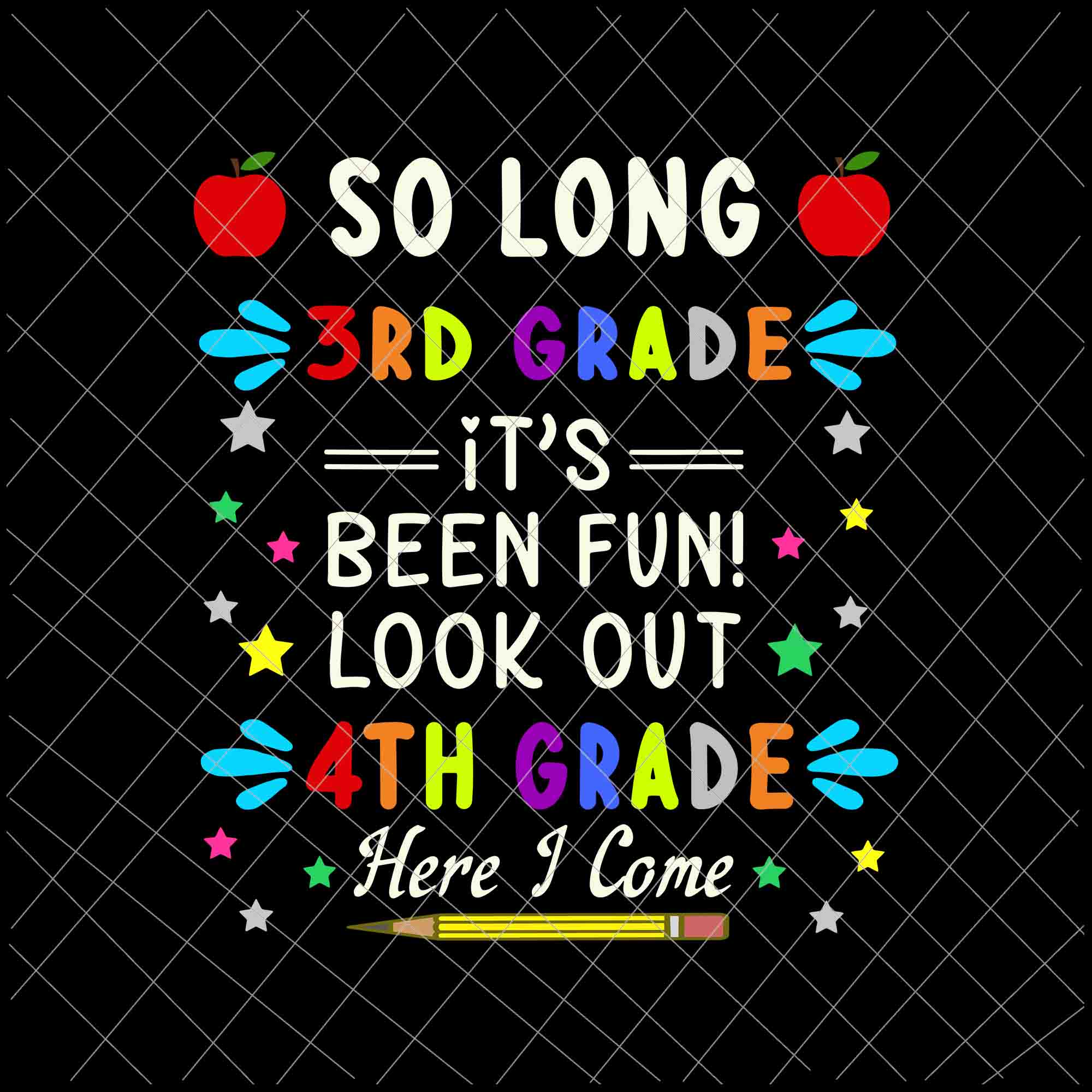 So Long 3rd Grade Here I Come Graduation 4th Grade Kids Prek Svg, 4th Grade Here I Come Svg, Teacherlife Svg