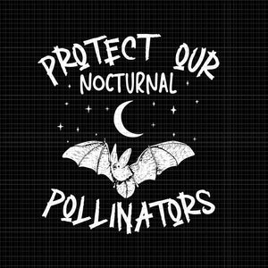 Protect Our Nocturnal Pollinators Svg, Protect Our Nocturnal Pollinators, Bat Svg, Bat Halloween Svg, Halloween Svg, Bat Halloween vector