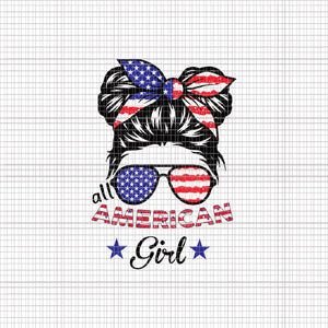 All American Girl SVG, All American Girl 4th of July SVG, 4th of July svg, RAll American Girl Bleached 4th Of July, 4th of July vector