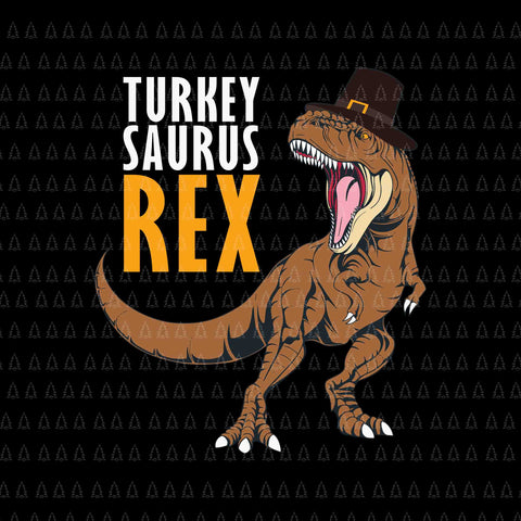 Turkey Saurus Rex Svg, Happy Thanksgiving Svg, Turkey Svg, Turkey Day Svg, Thanksgiving Svg, Thanksgiving Turkey Svg, Thanksgiving 2021 Svg