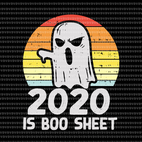 2020 is boo sheet svg, boo sheet vector, 2020 boo sheet svg, 2020 boo sheet, boo sheet svg, boo boo svg, boo ghost svg, 2020 Boo Sheet Ghost, halloween svg, png, eps, dxf file