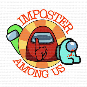 Imposter among us svg, Imposter among us, Imposter among us png, Imposter among us vector, eps, dxf, svg file