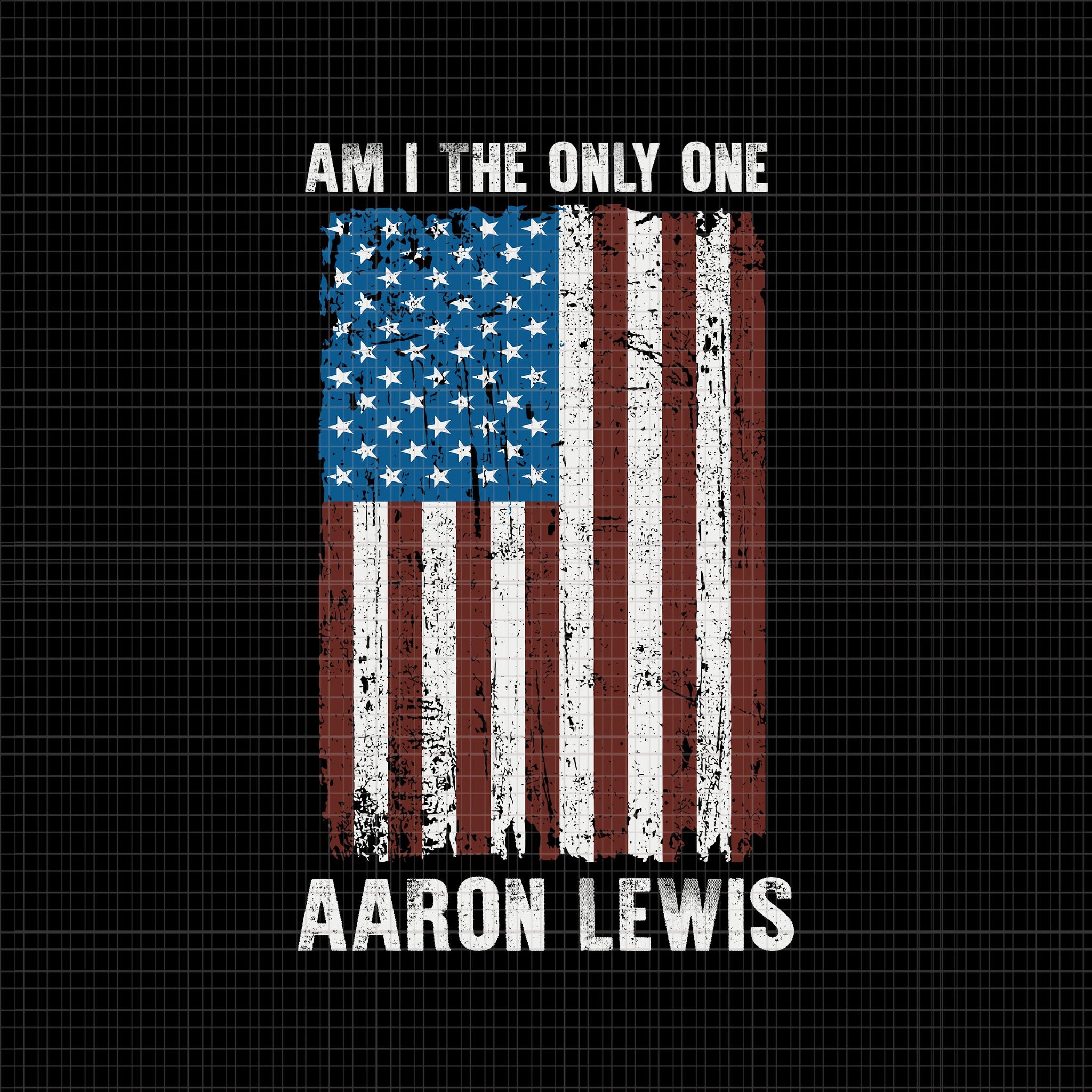 Aaron Lewis - Am I The Only One SVG, Aaron Lewis SVG, 4th of July vector, 4th of July, Am I The Only One SVG