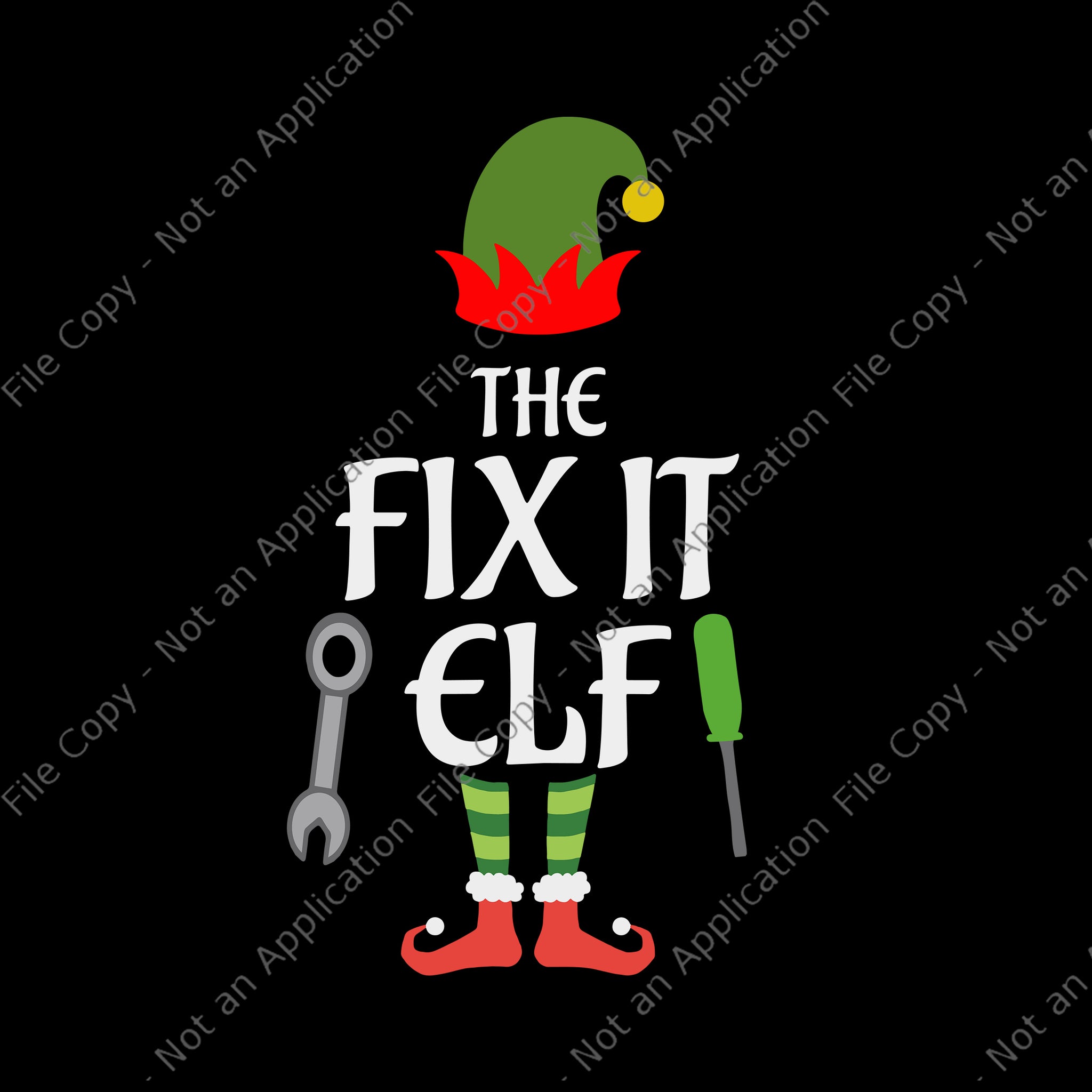 The Fix It Elf Svg, Elf Christmas Svg, ELF Svg, Christmas Svg, Hat Santa Svg, ELF Santa Svg