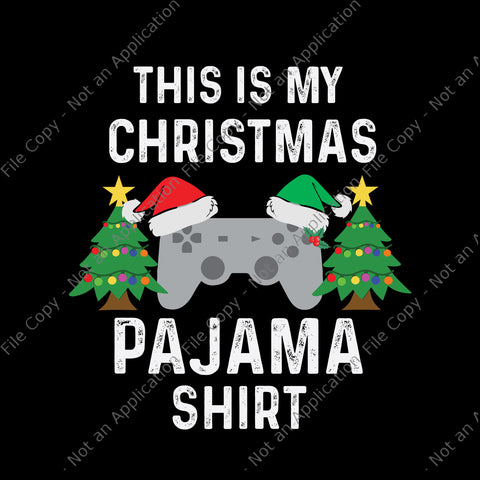 This Is My Christmas Pajama Shirt Svg, Tree Christmas Svg, Christmas Svg, Hat Santa Svg