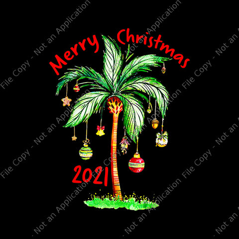 Merry Christmas 2021 Palm Tree Ornament Tropical Christmas Png, Palm Tree Ornament Png, Christmas 2021 Png, Christmas Png