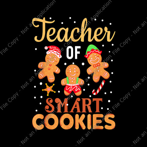 Teacher Of Smart Cookies Png, Christmas Teacher Holiday Png, Christmas Teacher Png, Christmas Png, Smart Cookies Png