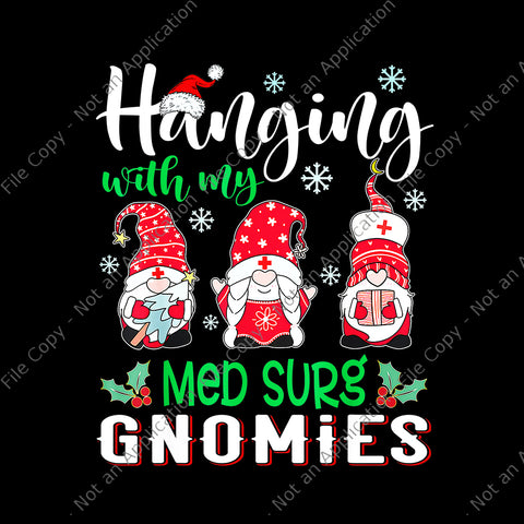 Hanging With My Med Surg Gnomies Png, Nurse Christmas Santa Hat Png, Nurse Christmas Png, Nurse Santa Png, Christmas Png