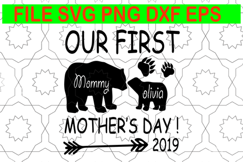 Our first bear mother's day svg, Our first bear mother's day, mother's day svg, mother day, mother svg, mom svg
