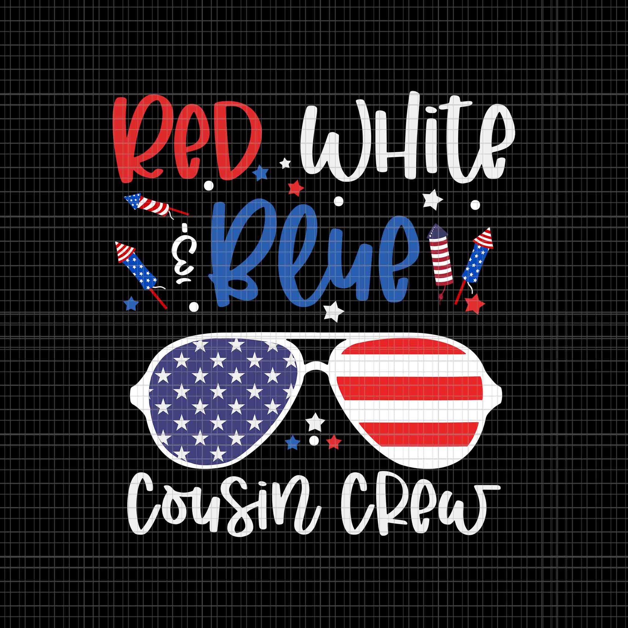 Red White & Blue Cousin Crew 4th Of July USA Sunglasses Svg, 4th Of July Svg, Cousin Crew Svg