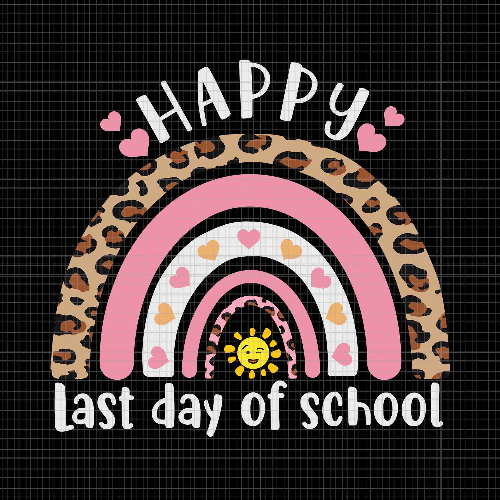 Happy Last Day Of School Svg, Happy Last Day Of School Rainbow Leopard Teacher Svg, Leopard Cute Rainbow Happy Last Day Of School Svg, School Svg