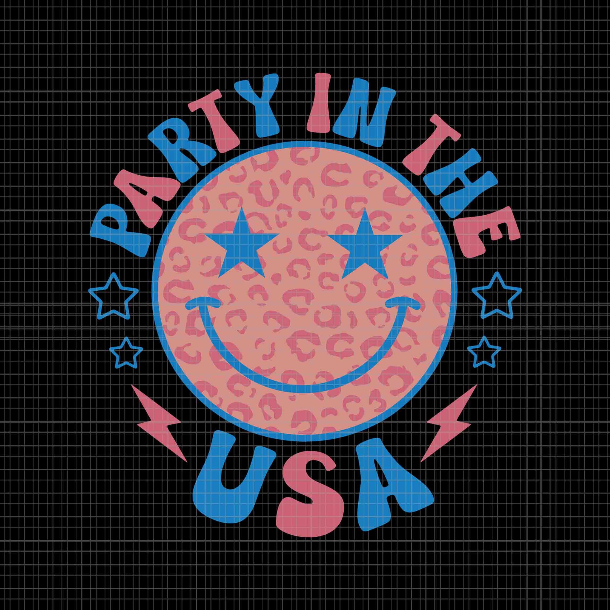 Party In The USA Smiley Face 4th of July Svg, Party In The USA Svg, Smaile USA Svg