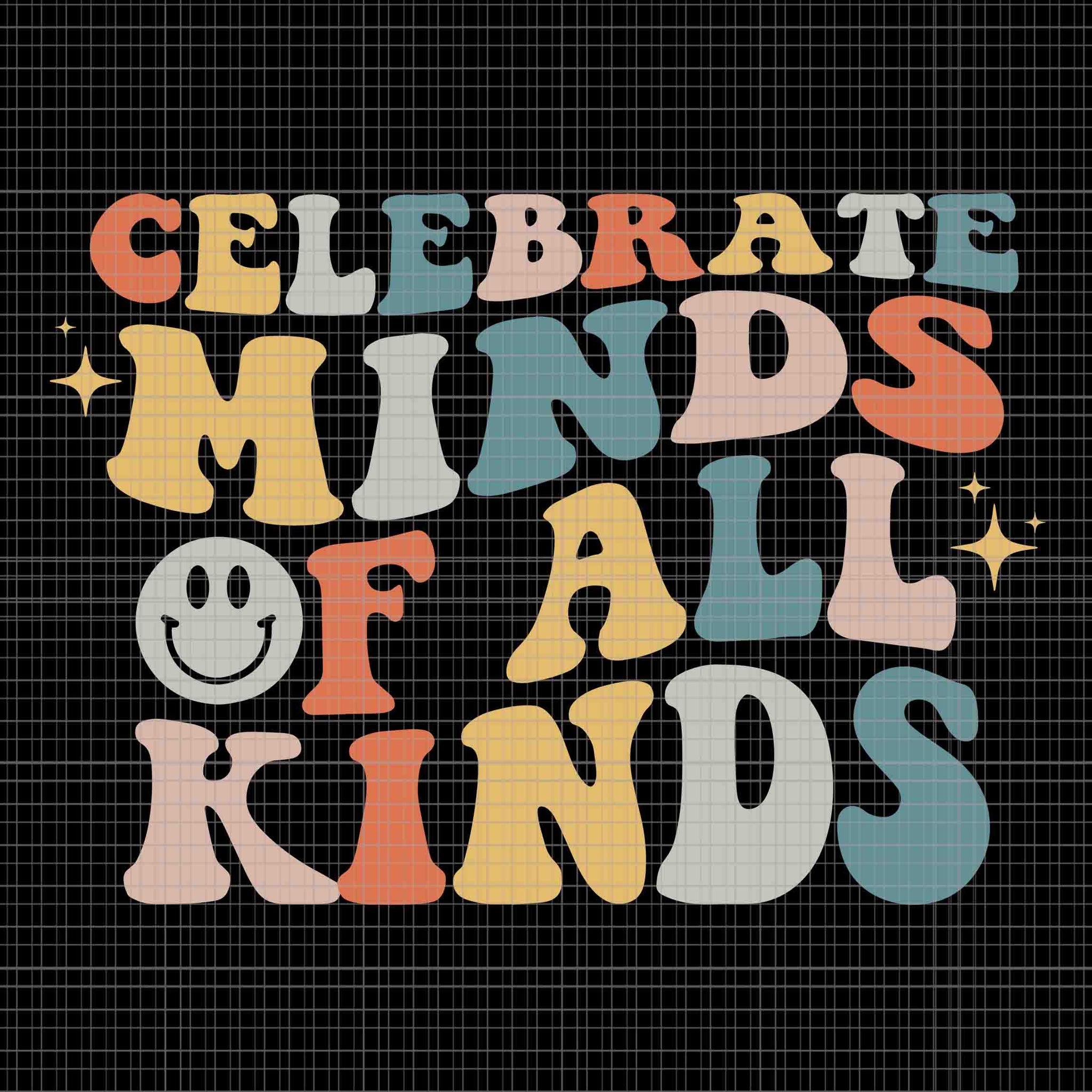 Celebrate Minds Of All Kinds Neurodiversity Autism Awareness Svg, Celebrate Minds Of All Kinds Svg, Funny Quote Svg