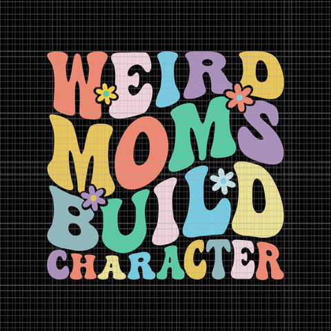 Retro Groovy Weird Moms Build Character Svg