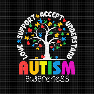 Autism Love Support Accept Understand Autism Awareness Svg, Autism Awareness Svg, Autism Tree Svg