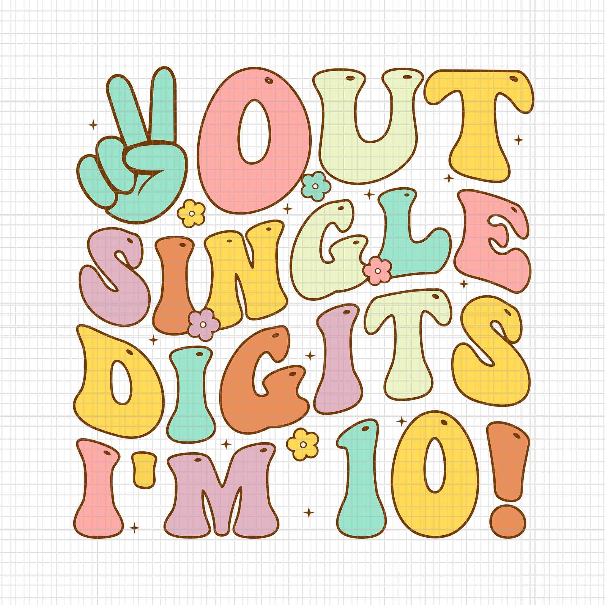 Peace Out Single Digits Retro Groovy 10th Birthday Svg, Peace Out Single Svg, 10th Birthday Svg