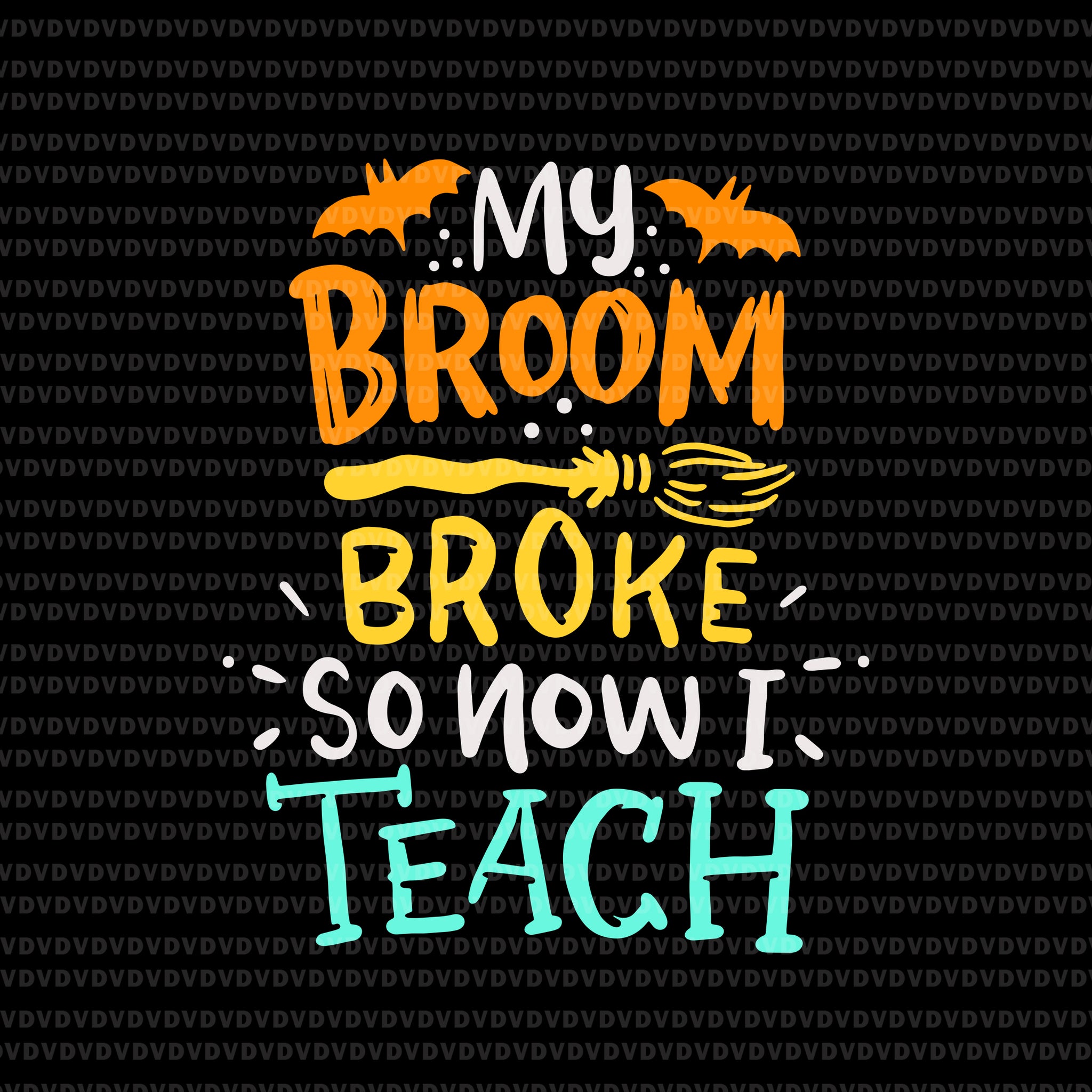My Broom Broke So Now I Teach Halloween Svg, Teacher Broomstick Svg, Teacher Svg, Halloween Svg