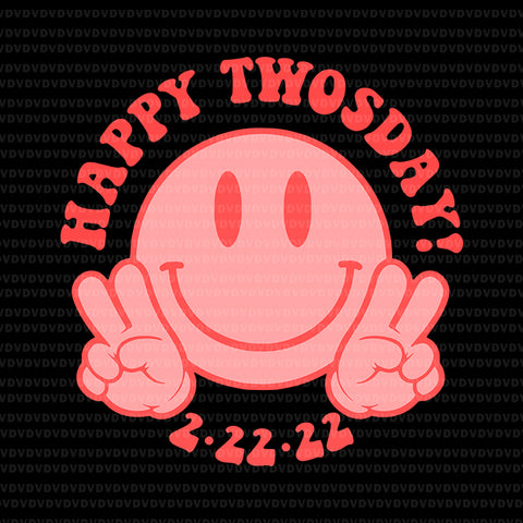 Smile Face Happy Twosday 2022 Svg, February 2nd 2022 - 2-22-22 Svg, Happy Twoday 2022 Svg, Face Happy 22222 Svg