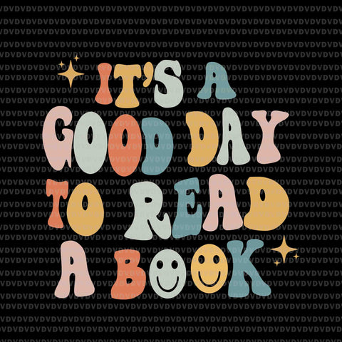 It's Good Day To Read Book Svg, Funny Library Reading Lovers Svg, Good Day Svg, Book Svg