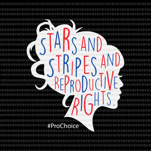 Pro Choice AF Reproductive Rights Messy Bun Svg, My Body My Choice Svg, Prochoice Svg, Women's Rights Feminism Protect Svg, Stars Stripes Reproductive Rights Svg