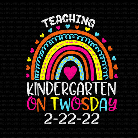 Teaching Kindergarten Grade On Twosday 2-22-22 Svg, 22nd February Svg, Teaching Kindergarten Svg, Teacher svg