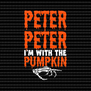 Peter I'm with the Pumpkin Halloween Svg, Pumpkin Halloween Svg, Peter Pumpkin Svg, Hand Skeleton Svg, Halloween Svg