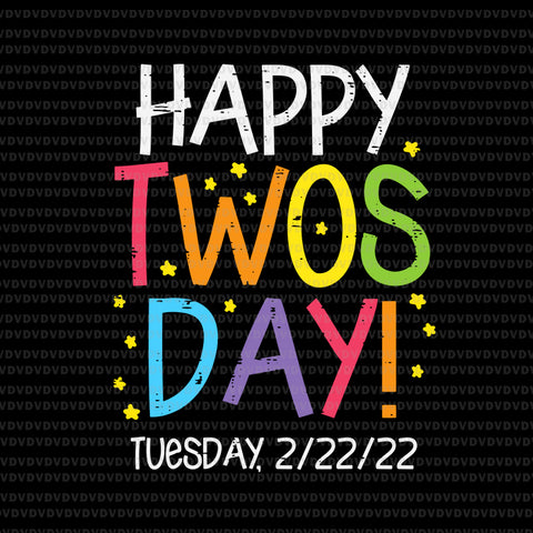 Happy Twosday Tuesday 2.22.22 Svg, Twosday 2022 Teacher, Happy 2 22 22 Twosday Svg, 2022 Teacher, Teaching Svg