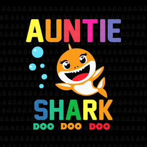Auntie Shark Svg, Auntie Shark Lover Family Mother's Day Svg, Auntie Shark Doo Doo Doo Svg, Shark Doo Svg,