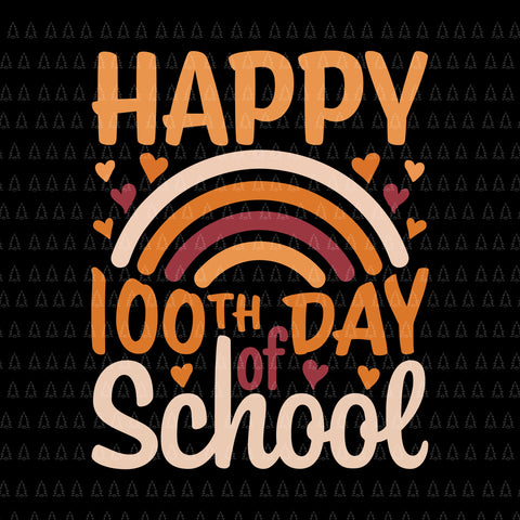 Happy 100th Day of School Rainbow Svg, Teacher 100 Day of School Svg, Day Of School Svg, Teacher Svg