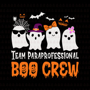 Team Paraprofessional Boo Crew Svg, Halloween Svg, Boo Crew Svg, Halloween Ghost Svg, Ghost Svg