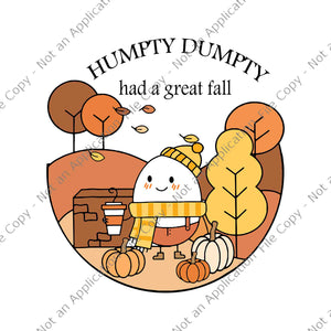 Humpty Dumpty Had A Great Fall Svg, Happy Halloween 2022 Svg, Halloween Svg