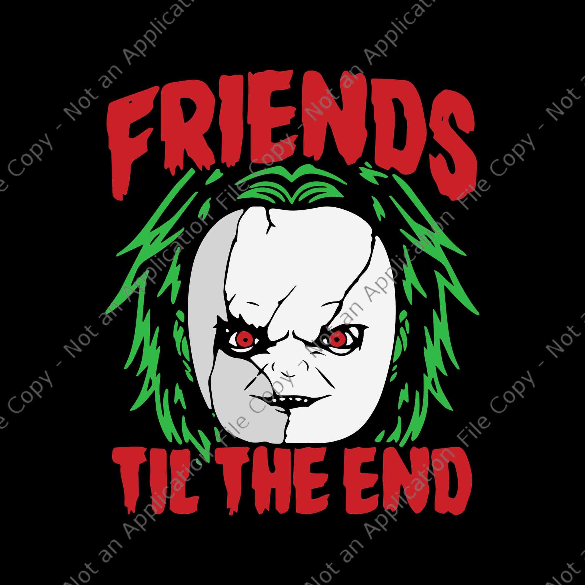 Friends Till The End Lazy Halloween Horror Movie Svg, Halloween Svg, Horror Movie Svg, Friends Halloween Movie Svg
