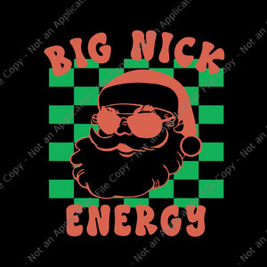 Retro Groovy Big Nick Santa Energy Christmas Trendy 2022 Svg, Big Nick Santa Energy Svg, Santa Christmas Svg, Santa Svg