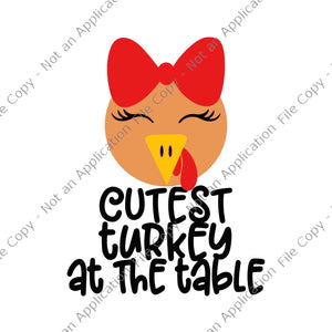 Cutest Turkey At The Table Svg, Funny Turkey Svg, Thanksgiving Day Svg