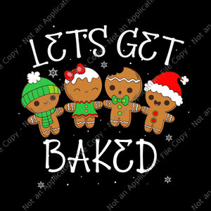 Lets Get Baked Cookie Weed Xmas Ugly Christmas Sweater Svg, Lets Get Baked Christmas Svg, Lets Get Baked Xmas Svg, Christmas Svg