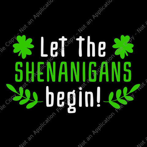 Let The Shenanigans Begin Svg, St.Patrick Day Svg, Shamrock Svg, Irish Svg