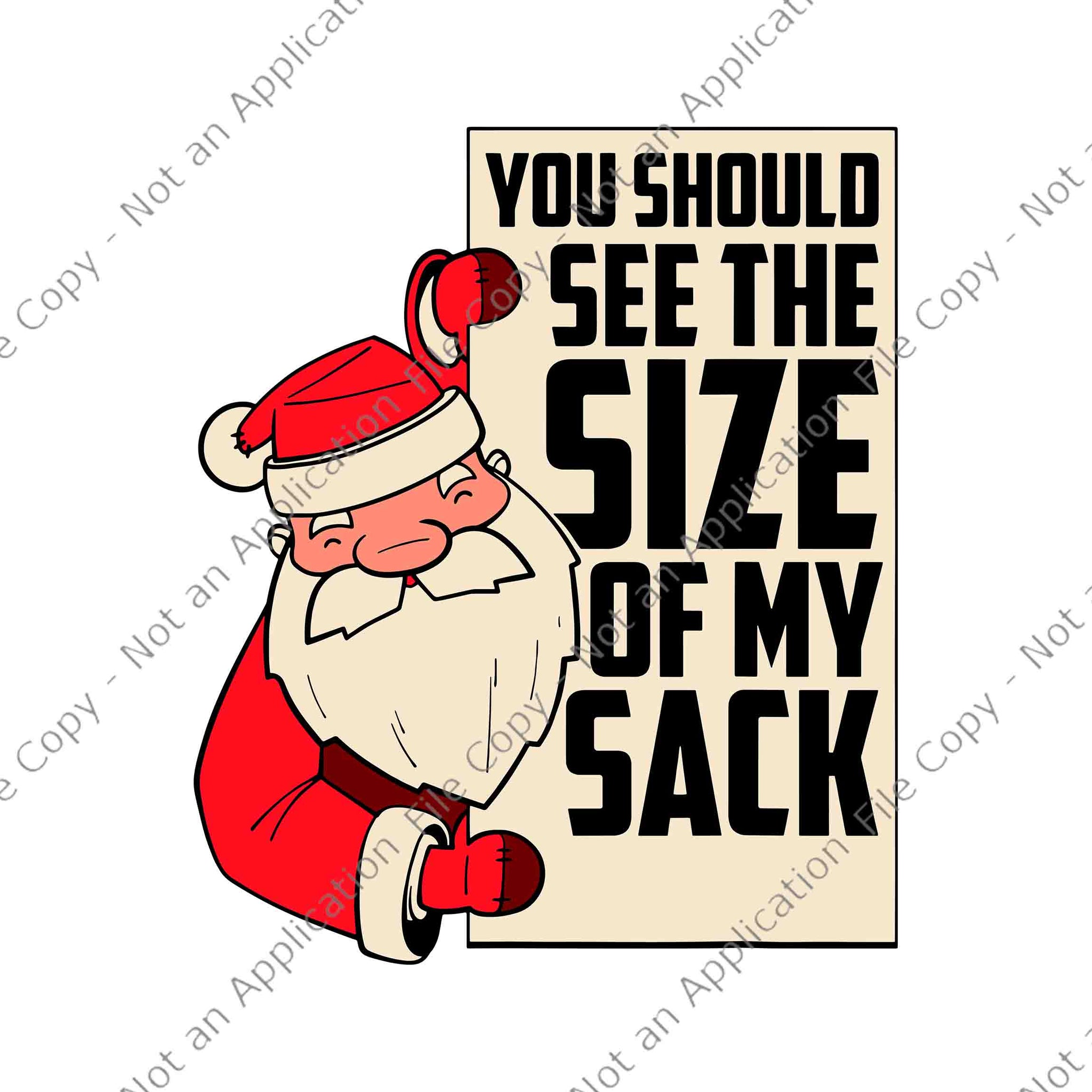 You Should See The Size Of My Sack Santa Svg, Funny Santa Christmas Svg, Santa Svg, Christmas Svg